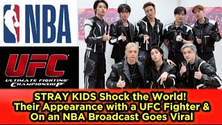 STRAY KIDS Shock the World! Their Appearance with a UFC Fighter \u0026 On an NBA Broadcast Goes Viral 🔥