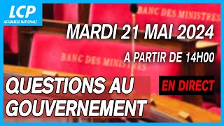 🔴 [DIRECT] Questions au Gouvernement à l'Assemblée nationale - 21/05/2024