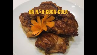VTCD 06 - Ẩm thực bốn phương: Cách nấu gà với Coca-Cola (Công thức đơn giản)