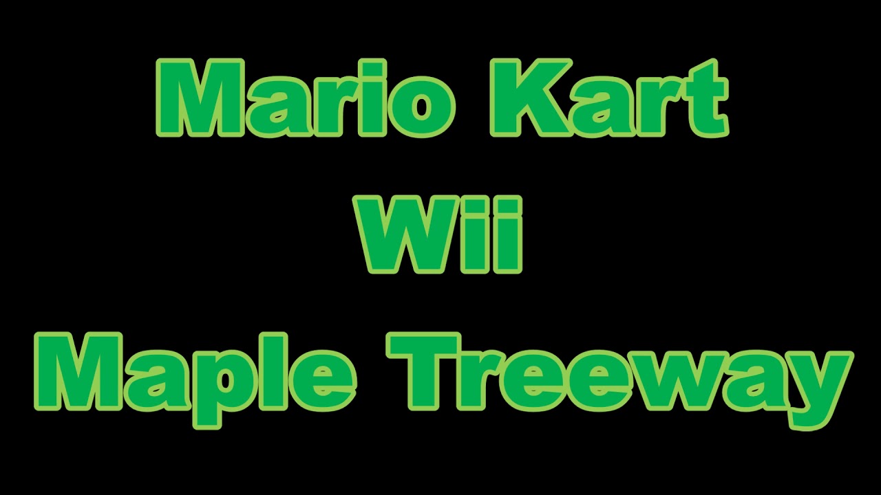 Mario Kart Maple Treeway beautiful world mix