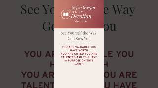 See Yourself the Way God Sees You | Daily Devotion from Joyce Meyer