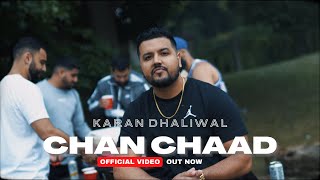 Karan Dhaliwal: Chan Chaad (Official Music Video) Signature By Sb | Aim For The Moon