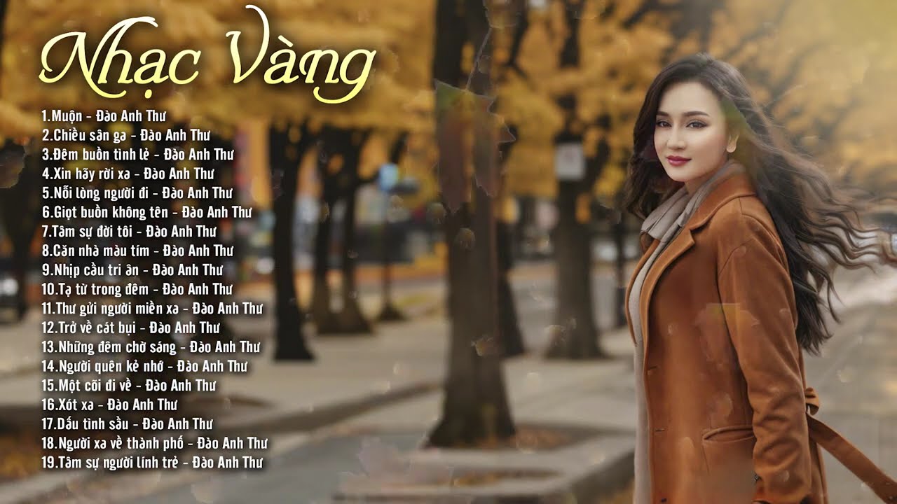 NHẠC TRỮ TÌNH XƯA TUYỂN CHỌN HAY NHẤT 2025 - Đào Anh Thư - Nhạc Vàng Bất Hữu