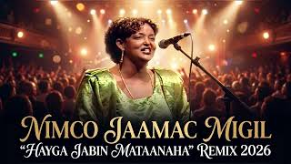 NIMCO JAAMAC MIGIL  “HAYGA JABIN MATAANAHA” REMIX 2026 screenshot 2