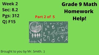 Week 2, Math 9 Sec8 2 Homework Help and Demo PG 312 Q15