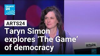 Taryn Simon explores ‘The Game’ of democracy • FRANCE 24 English