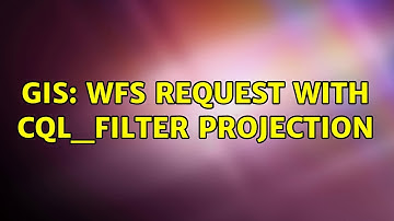 GIS: WFS request with CQL_Filter projection