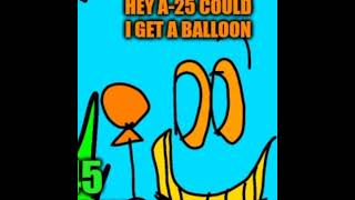 Hey A-25 Could I Get Balloon