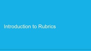 Introduction to Rubrics