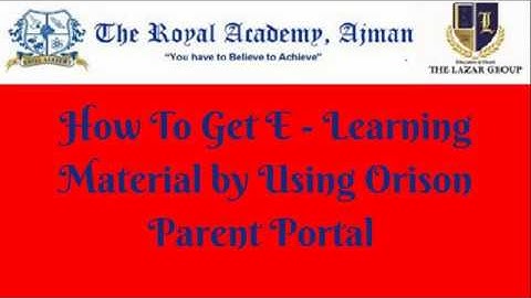 How to Get The Royal Academy, Ajman E-Learning Material from Parent Portal.