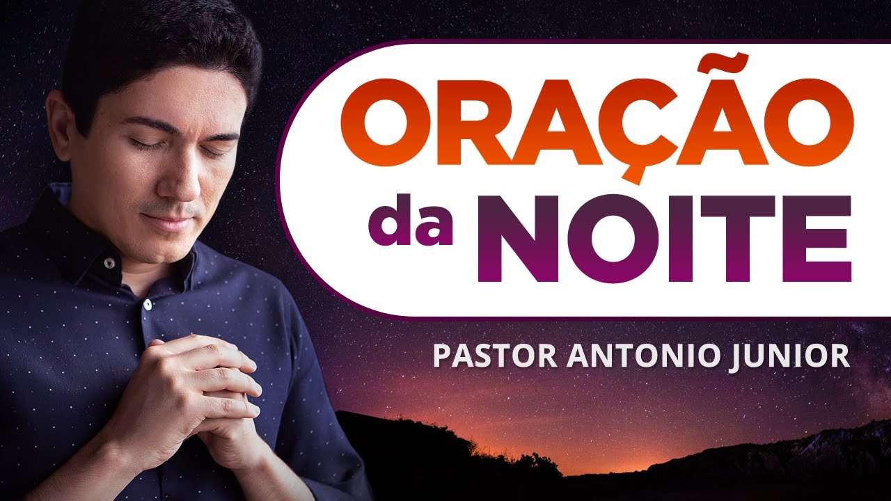 ORAÇÃO DA NOITE – Para Ser Vitorioso em Todas as Coisas 🙏🏼