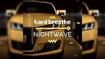 Hard Breathe – Nightwave (Designed by Huttershuff)