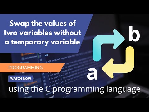 Magic Trick to Swap Variables Without a Temp Variable!