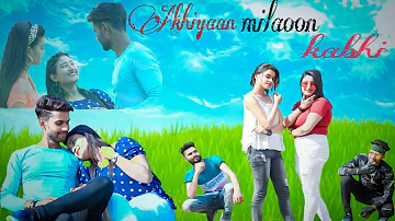 Akhiyaan Milaoon Kabhi\Latest Hindi song\Cute Love Story/ ATF LOVE