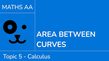 Area between curves [IB Maths AA SL/HL]