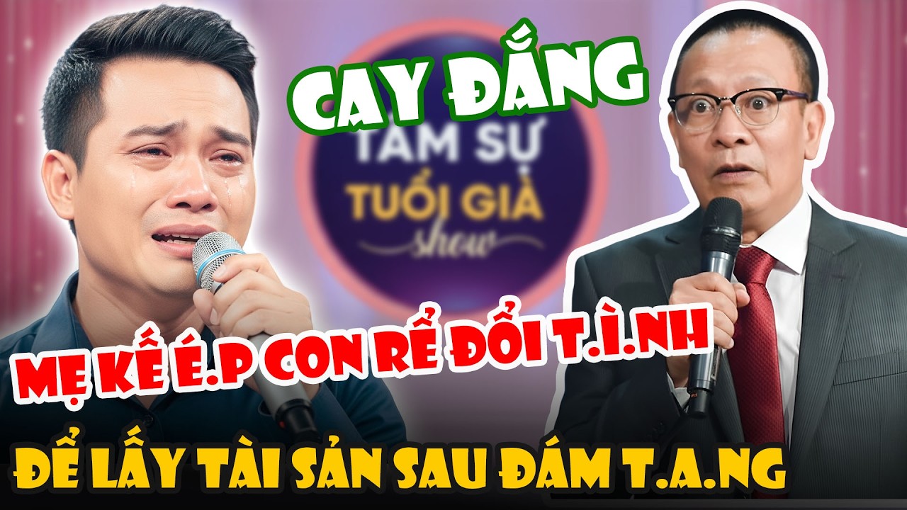 Tâm Sự Cùng Sâm: Bố Vợ Vừa M.ấ.t Mẹ Kế G.ạ T.ì.n.h Con Rể Để C.ư.ớ.p Tài Sản