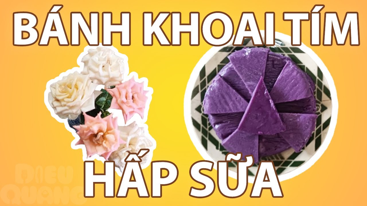 Tập 8: Bánh Khoai Tím Hấp Sữa Món Ăn Đơn Giản Dễ Làm - Diệu Quang