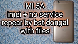 mi 5a imei repear by BST DONGAL