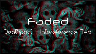 [Slowed Down] Deathpact - Interference Two