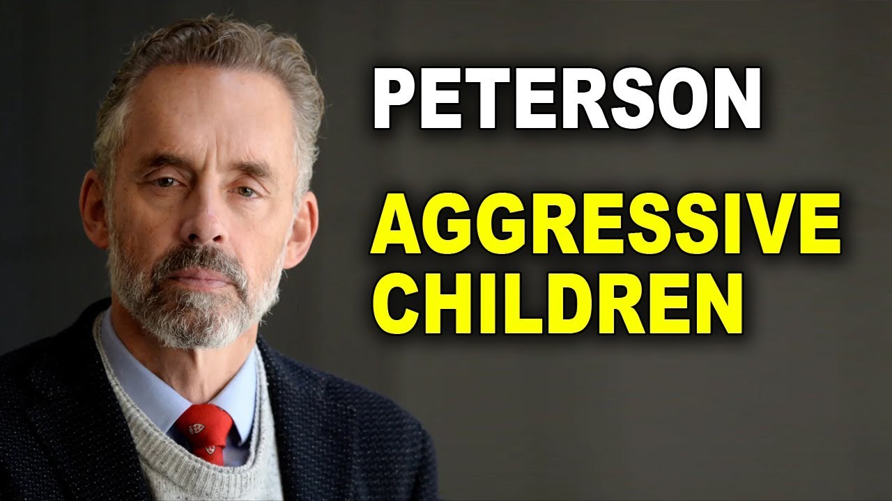 Jordan Peterson: Development Aggressive Children - YouTube