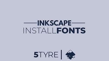 Inkscape Tutorial | Install Fonts | 5TYRE