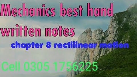 mechanics by Q K Ghori best hand written notes | ch.8 part 1 #rectilinearmotion #mechanics #ghori