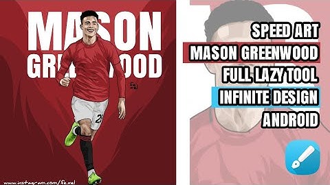 Speed Art Mason Greenwood Full Lazy Tool - Infinite Design Android