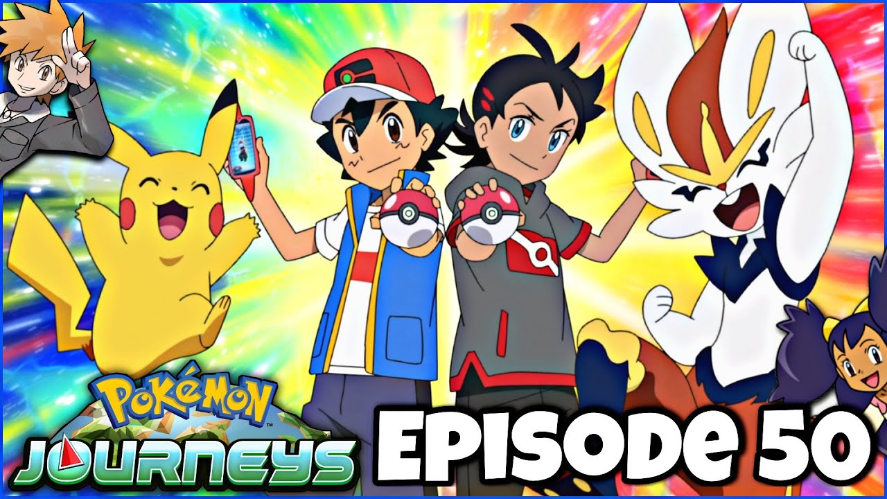 Pokemon journeys episode 50