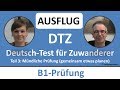 Deutsch lernen: B1-Prüfung (DTZ) -- mündliche Prüfung -- (AUSFLUG) gemeinsam etwas planen