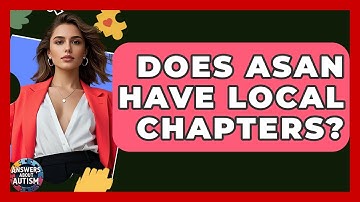 Does ASAN Have Local Chapters? - Answers About Autism