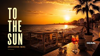 MDMK - TO THE SUN (Riccione Mix)