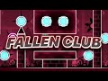 Fallen Club by Trideapthbear | Geometry Dash 2.11