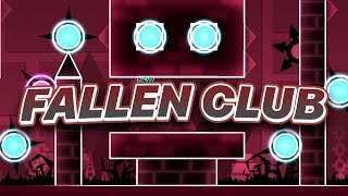 Fallen Club by Trideapthbear | Geometry Dash 2.11