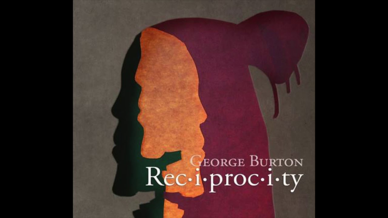 Watch George Burton- Third Prayer: Reciprocity on YouTube Watch George Burton- Third Prayer: Reciprocity on YouTube