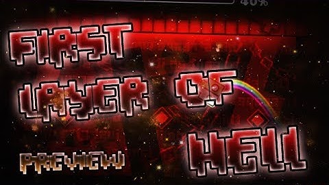 First Layer Of Hell (Collab Preview)[Geometry Dash 2.1] [Kentakiman]