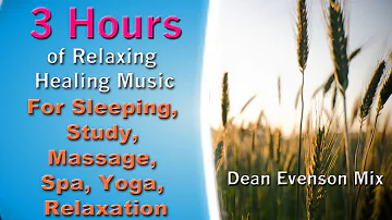 THREE HOURS of Relaxing Healing Music.  For Sleeping, Study, Massage, Spa, Yoga, Relaxation.