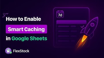 How to Enable Smart Caching in Google Sheets with FlexTable