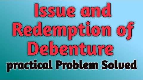 BCOM 2// Issue & Redemption of Debenture // at Discount and at Premium // Part 3