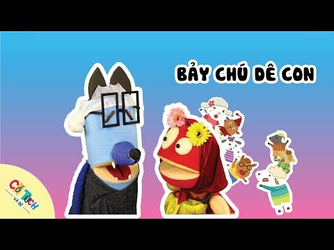 Cổ tích và bé | Tập 13: 7 Chú dê con