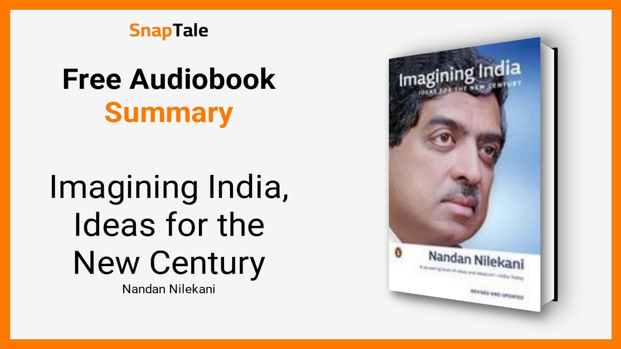 Imagining India, Ideas for the New Century by Nandan Nilekani: 11 Minute Summary