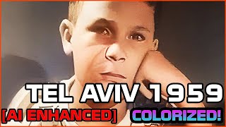 [AI Restored] 1959 Tel Aviv - My Town Mini-Doc Colorized!