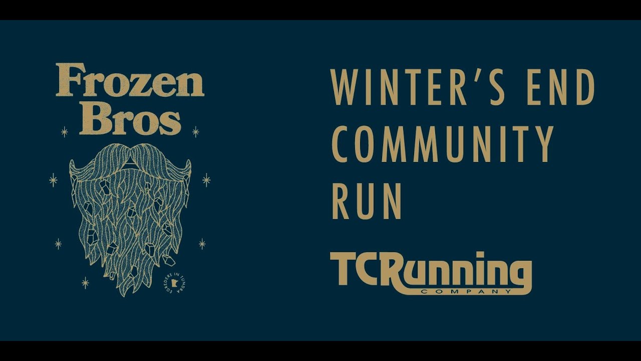 Frozen Bros Winter's End Community Run