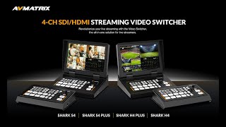 : AVMatrix Shark 4-CH SDI/HDMI Video Switchers Official Guide
