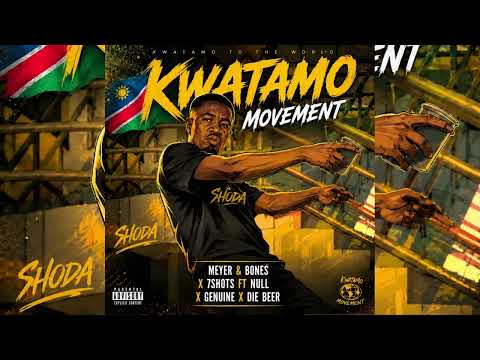 KWATAMO MOVEMENT~MEYER & BONES X 7SHOTS FT NULL X GENUINE  (OFFICIAL AUDIO)