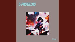 5 Pastillas