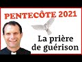 1er Lundi de la formation " Pentecôte 2021 " - La prière de guérison