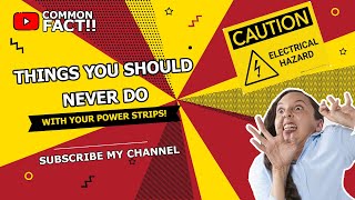 Things You Should Never Do with Your Power Strips!!
