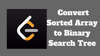 LeetCode: Convert Sorted Array to Binary Search Tree