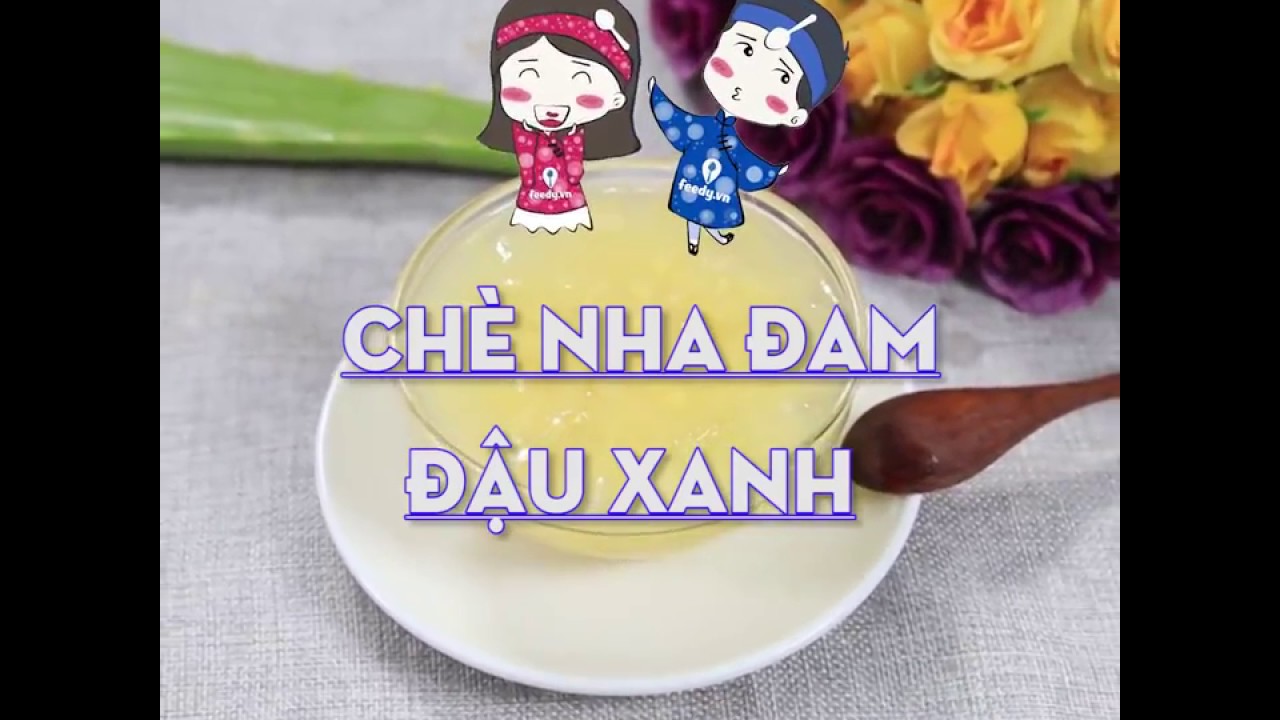 Hướng dẫn Cách nấu chè nha đam – Hướng dẫn cách làm Chè nha đam đậu xanh với #Feedy