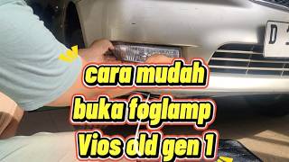 Cara mudah buka bongkar pasang fog lamp Toyota Vios old gen 1 2003